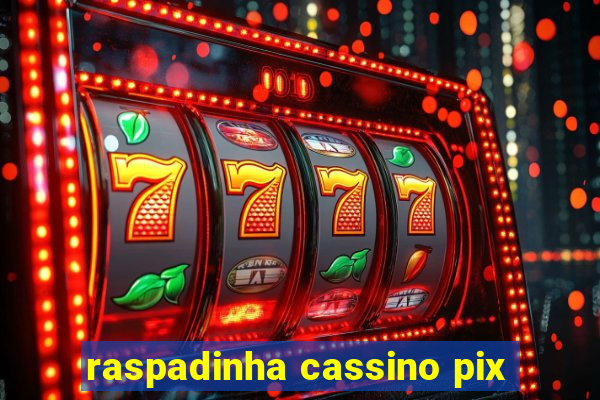 raspadinha cassino pix